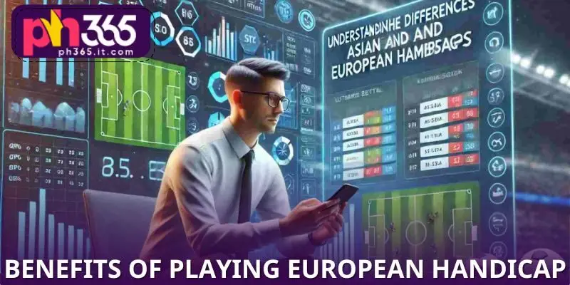 Benefits of Playing European Handicap Betting