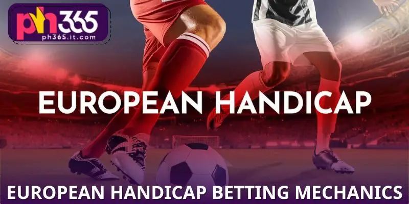 A Guide to European Handicap Betting Mechanics