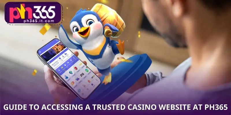 Guide to Accessing a Trusted Casino Website at PH365 Guide to Accessing a Trusted Casino Website at PH365
