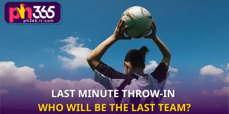 The final moment of the match - The throw-in can decide the bet result.